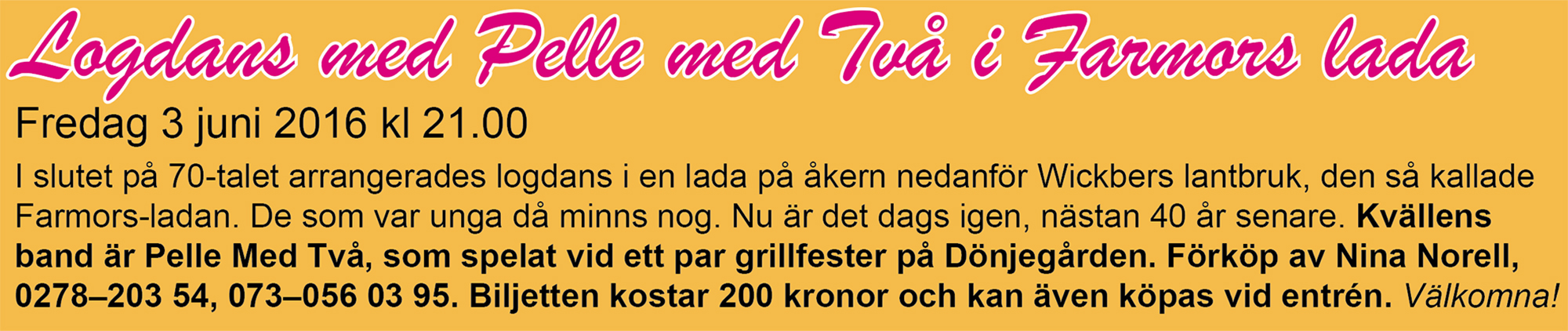 Röste.nu – Bygdens Nytt nr 2 2016 – Det händer i Röste – Logdans i Farmorsladan