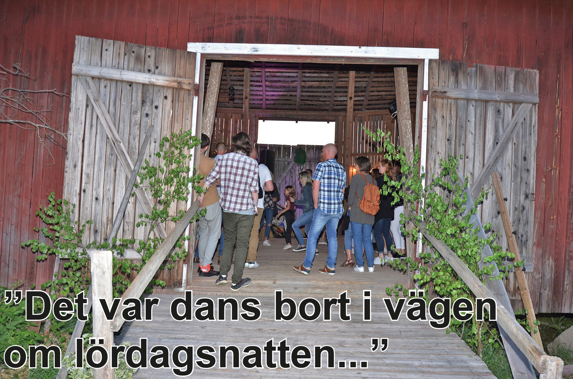 Röste.nu – Bygdens Nytt nr 3 2018 – Nyheter – ’’Det var dans bort i vägen om lördagsnatten...’’